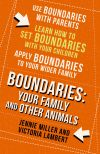 Книга Boundaries: Step Four: Your Family and other Animals автора Jennie Miller