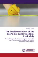 скачать книгу The implementation of the economic cycle: freedom, trust, duty автора Николай Камзин