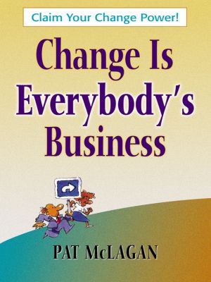 обложка книги Change Is Everybody's Business автора Patricia McLagan