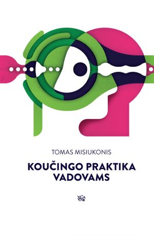 обложка книги Koučingo praktika vadovams автора Tomas Misiukonis