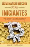 Книга Dominando Bitcoin Para Iniciantes автора Alan T. Norman