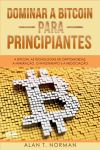 Книга Dominar A Bitcoin Para Principiantes автора Alan T. Norman