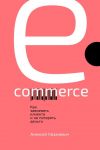 Книга E-commerce. Как завоевать клиента и не потерять деньги автора Алексей Казакевич