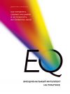 Книга EQ. Эмоциональный интеллект на практике автора Джастин Барисо