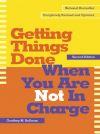 Книга Getting Things Done When You Are Not in Charge автора Geoffrey Bellman