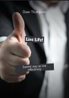 Книга Like Life! Easiest way to live effectively автора Dave Thompson