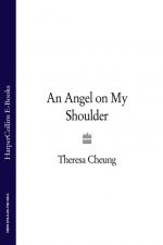 скачать книгу An Angel on My Shoulder автора Theresa Cheung