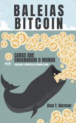скачать книгу Baleias Bitcoin автора Alan T. Norman