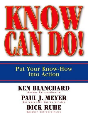 обложка книги Know Can Do! Put Your Know-How Into Action автора Paul Meyer