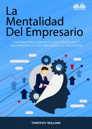 обложка книги La Mentalidad Del Empresario автора Willink Timothy
