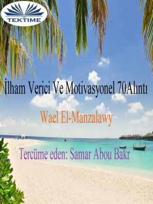 обложка книги İlham Verici Ve Motivasyonel 70 Alinti автора Wael El-Manzalawy