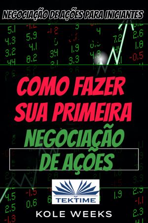 обложка книги Negociação De Ações Para Iniciantes автора Kole Weeks