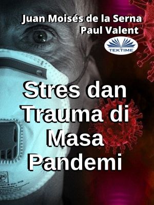 обложка книги Stres Dan Trauma Di Masa Pandemi автора Paul Valent