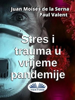 обложка книги Stres I Trauma U Vrijeme Pandemije автора Paul Valent
