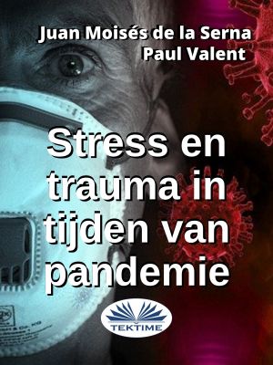 обложка книги Stress En Trauma In Tijden Van Pandemie автора Paul Valent